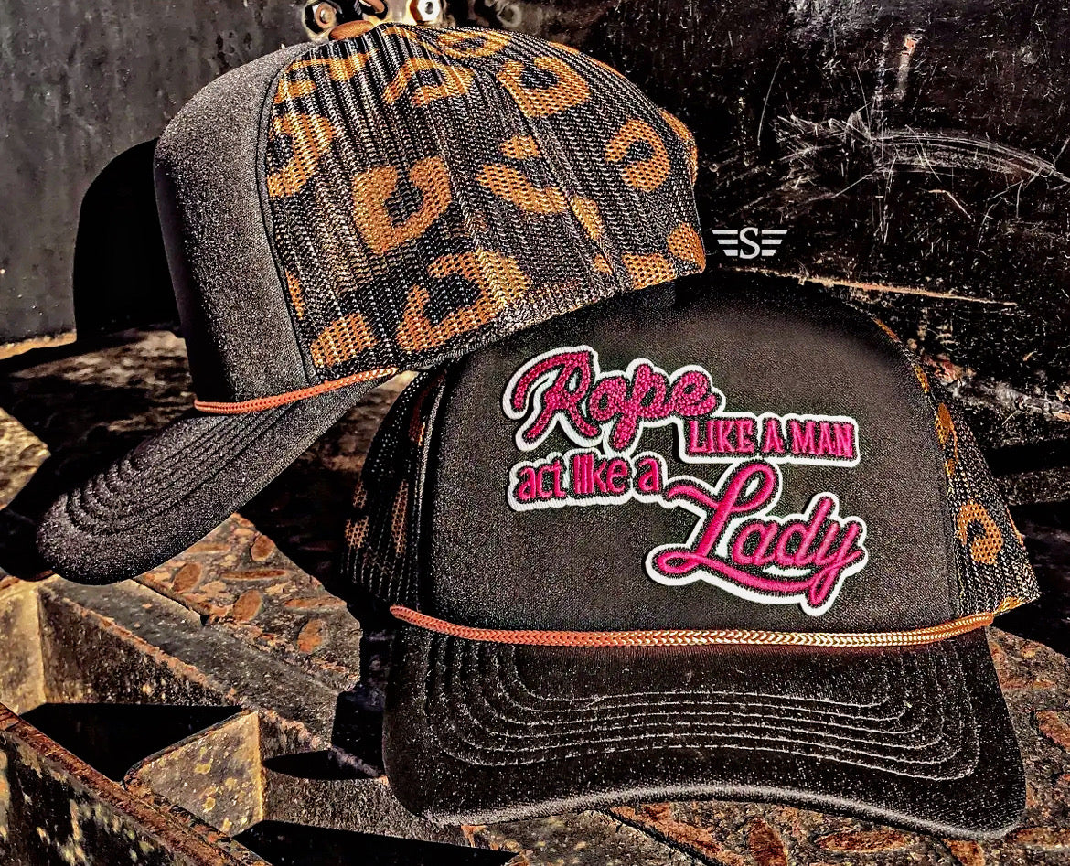 Rope Like A Man and Act Like A Lady Hat