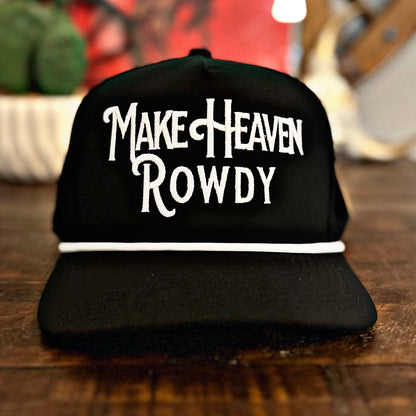 “Make Heaven Rowdy” Hat