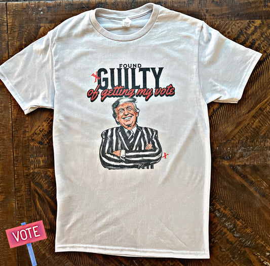 Found Guilty Trump T-Shirt